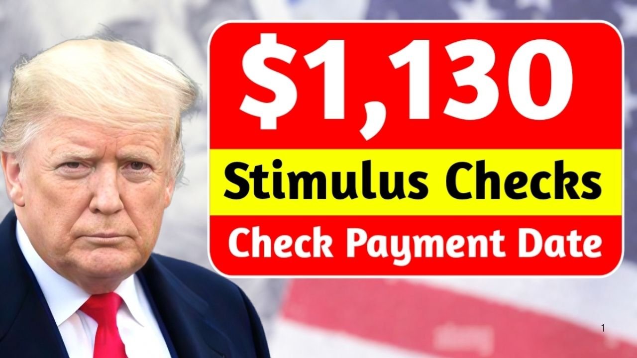 $1,130 Stimulus Checks 2025: Payment Dates, Requirements & Latest IRS Updates